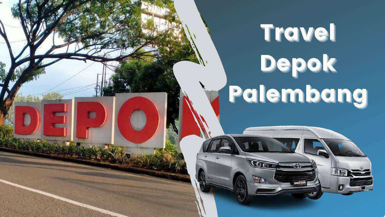 Travel Depok Palembang