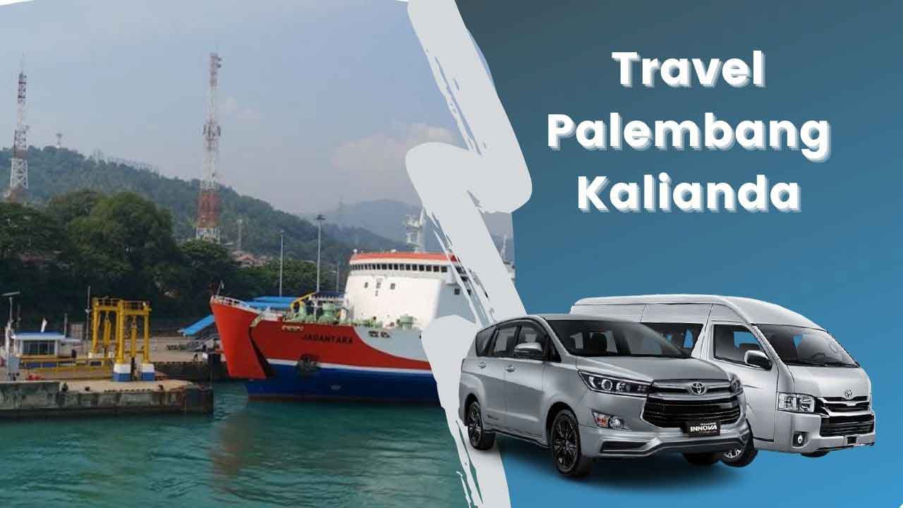 Travel-Palembang-Kalianda