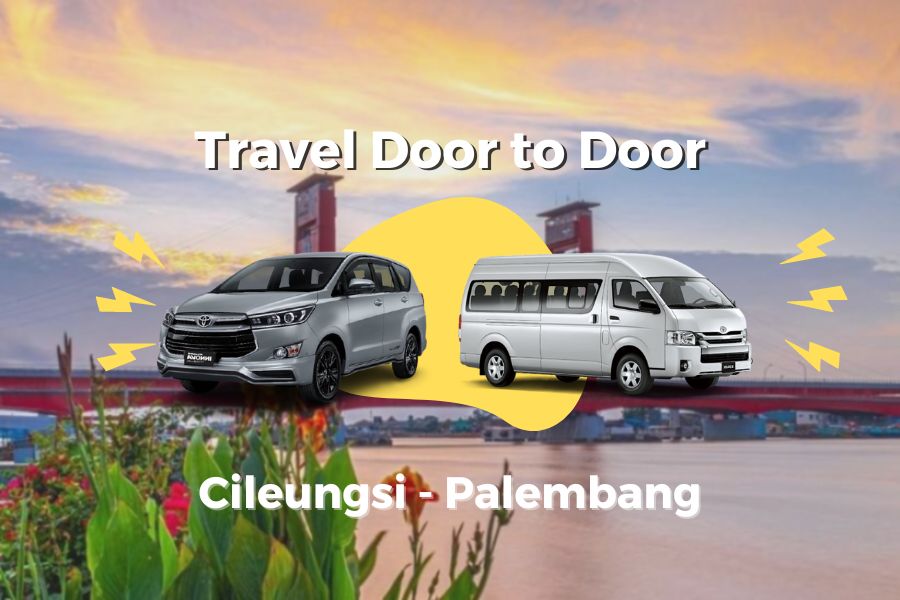 travel Cileungsi ke Palembang